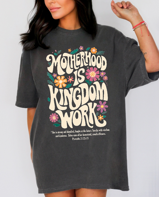Motherhood is Kingdom Work Comfort Colors