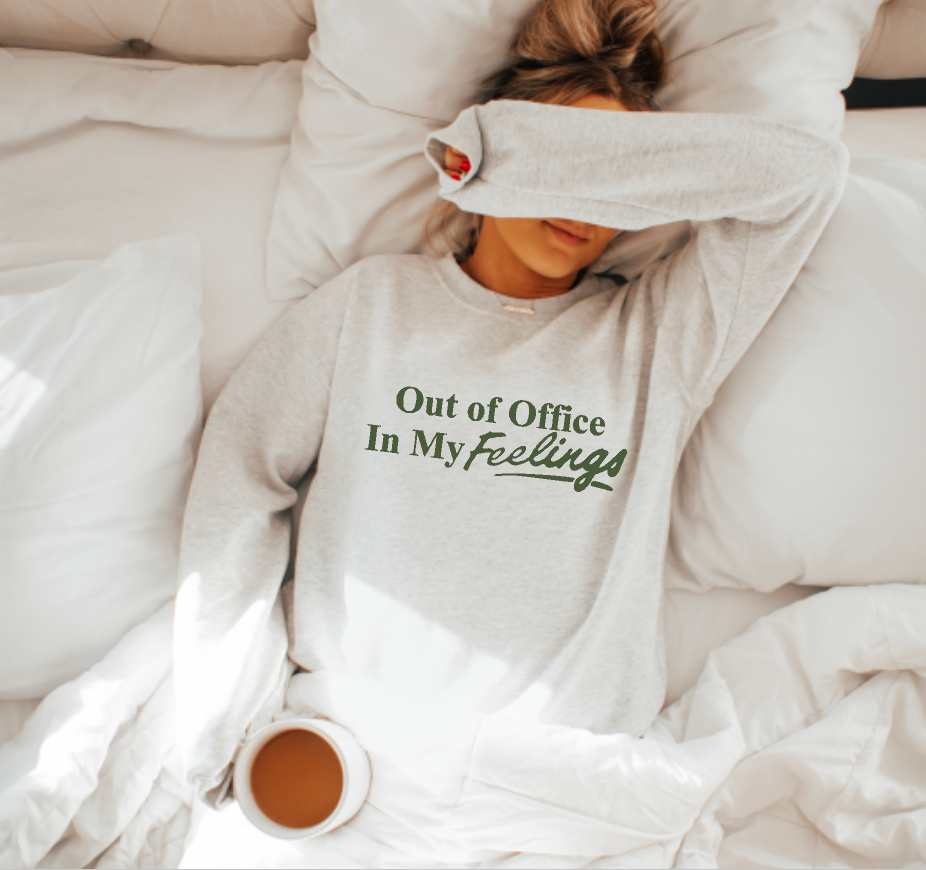 Out of Office In My Feelings Crewneck Sweatshirt