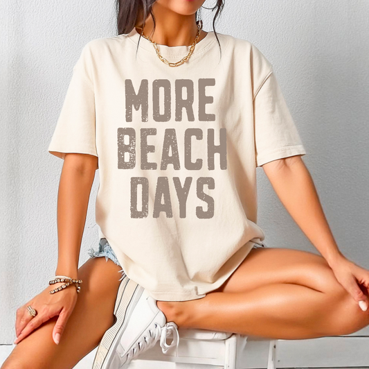 More Beach Days Comfort Colors