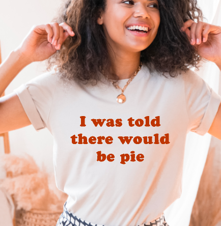 I was told there would be pie comfort colors