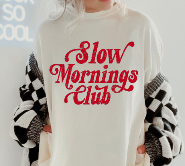 Slow Mornings Club Comfort Colors