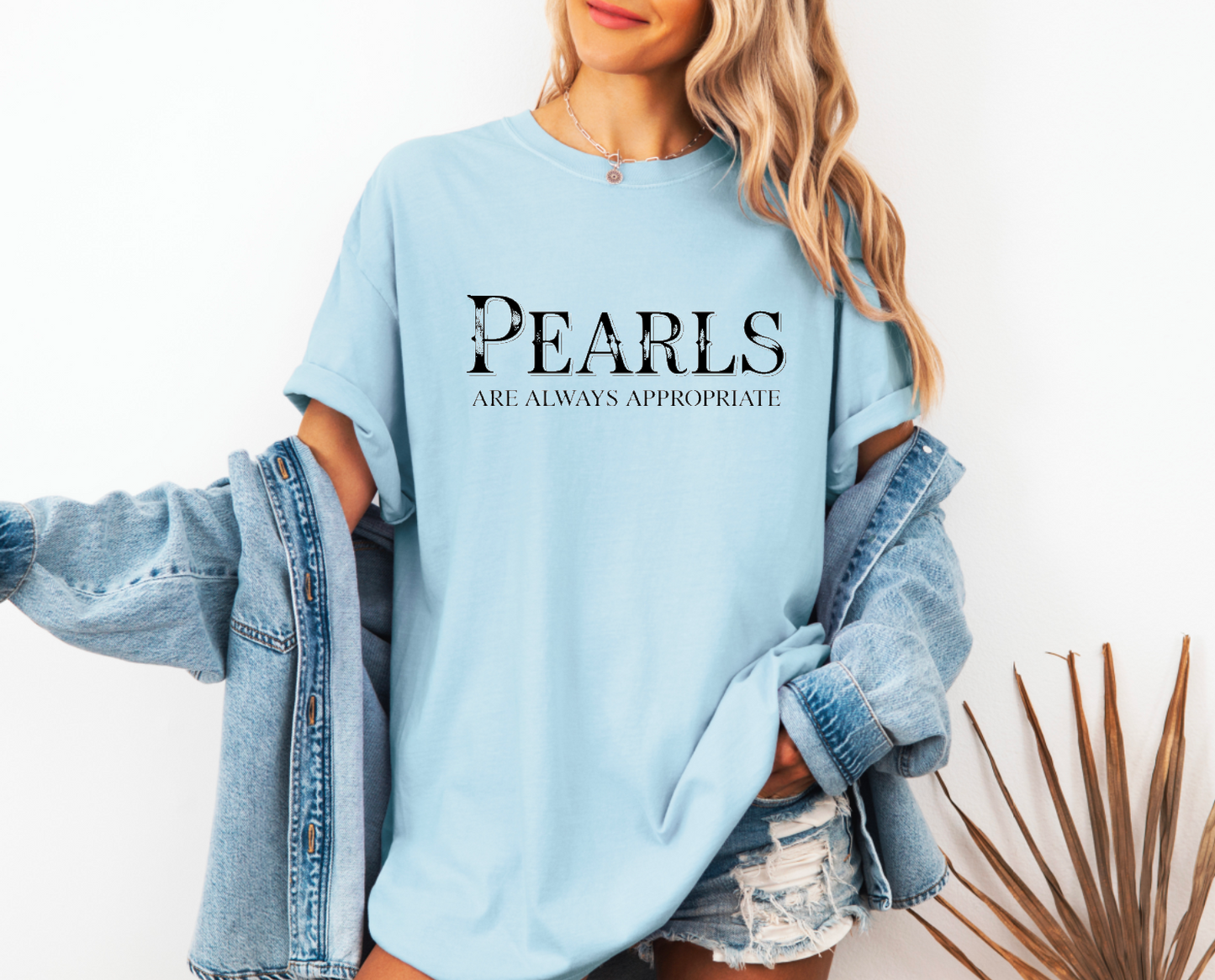 Pearls are always appropriate Comfort Colors