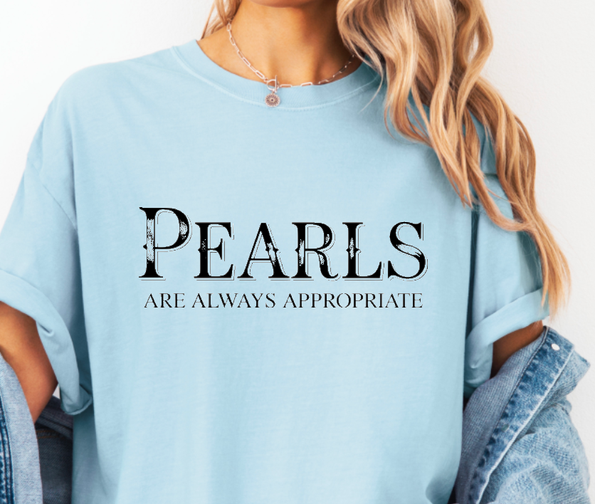 Pearls are always appropriate Comfort Colors
