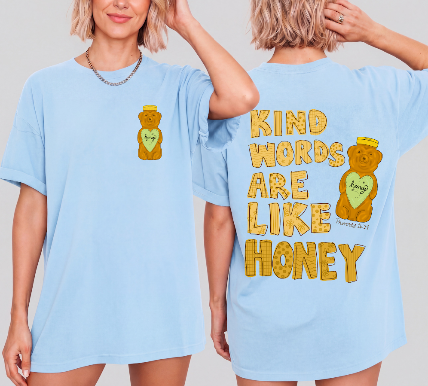 Kind Words Are Like Honey Comfort Colors Tee
