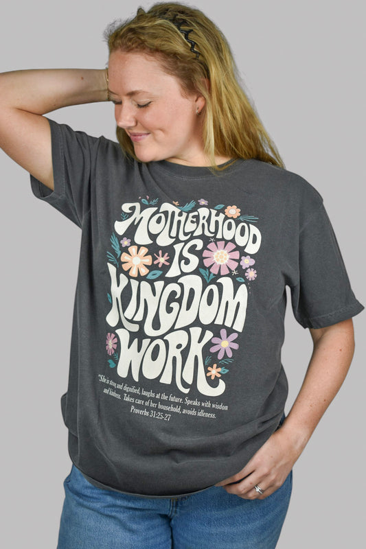 Motherhood is Kingdom Work Comfort Colors