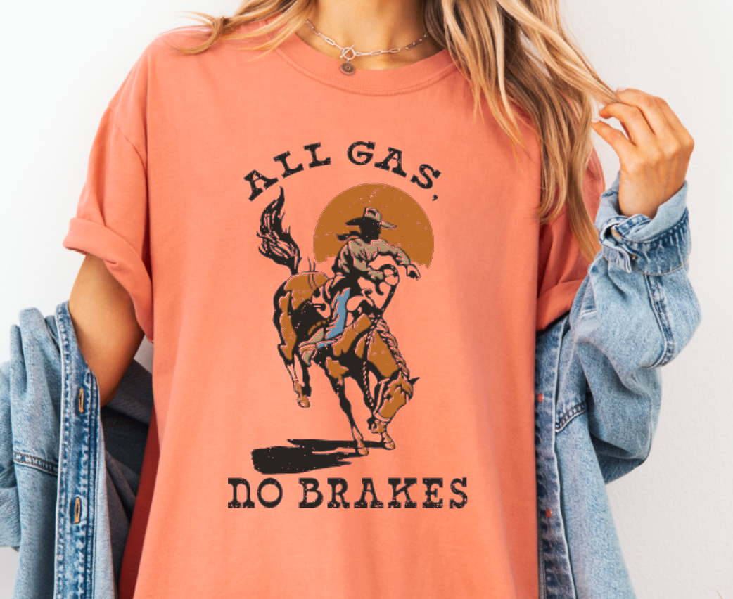 All Gas No Brakes  Comfort Colors