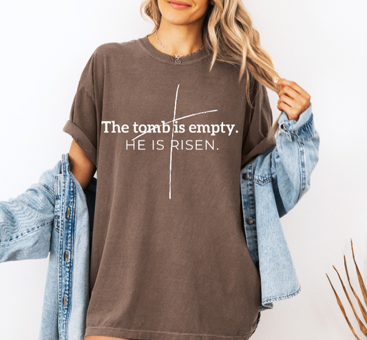 The Tomb is Empty Comfort Colors